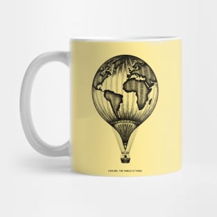 EXPLORE. THE WORLD IS YOURS Mug